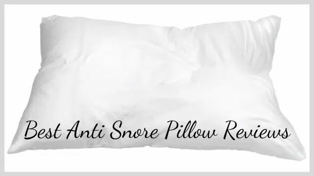Best Anti Snore Pillow Reviews