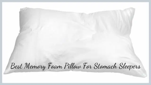 Best Memory Foam Pillow for Stomach Sleepers