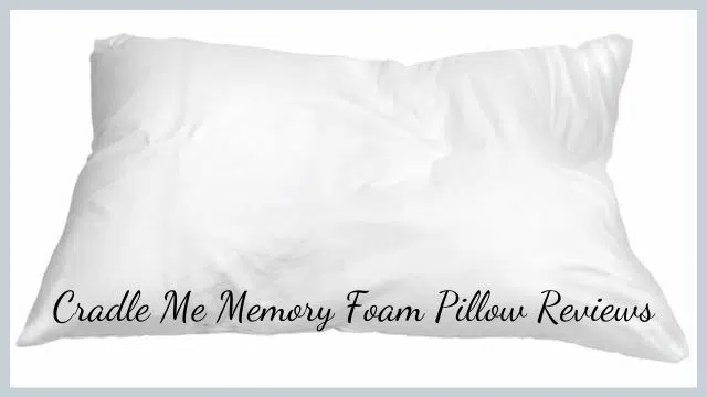 Cradle Me Memory Foam Pillow Reviews
