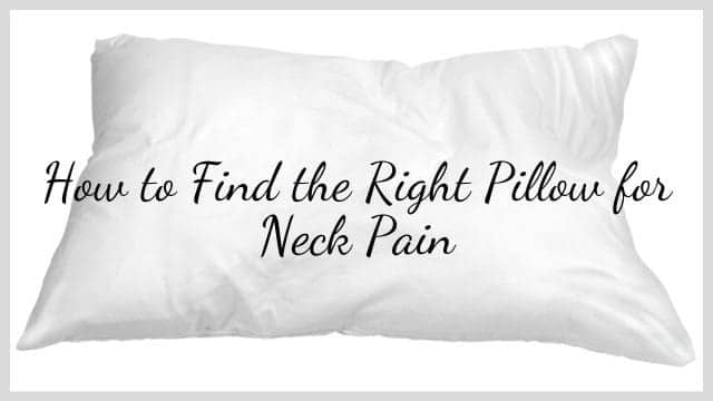 How to Find the Right Pillow for Neck Pain