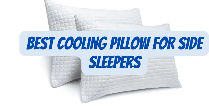 best-cooling-pillow-for-side-sleepers